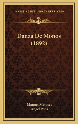 Danza De Monos (1892) [Spanish] 1166860183 Book Cover