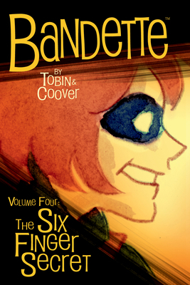 Bandette Volume 4: The Six Finger Secret 1506746969 Book Cover