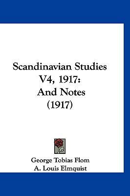 Scandinavian Studies V4, 1917: And Notes (1917) 1120828279 Book Cover