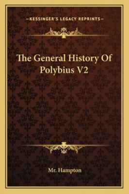 The General History Of Polybius V2 116294210X Book Cover