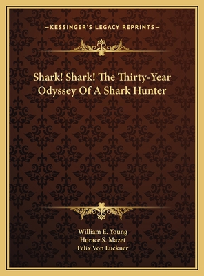 Shark! Shark! The Thirty-Year Odyssey Of A Shar... 1169765599 Book Cover