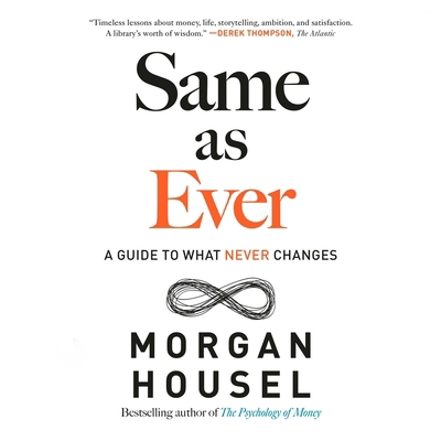 Same as Ever: A Guide to What Never Changes B0D8QQ2LHL Book Cover