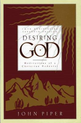 Desiring God: Meditations of a Christian Hedonist 0880708697 Book Cover