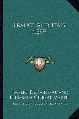 France And Italy (1899) 1166613828 Book Cover