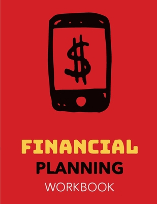 Financial Planning Workbook: Budget And Financi... 1952035767 Book Cover