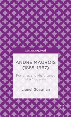 André Maurois (1885-1967): Fortunes and Misfort... 1137402695 Book Cover