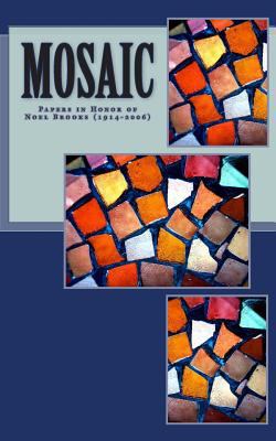 Mosaic: Papers in honor of Rev.Noel Brooks, 191... 0615702058 Book Cover