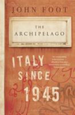 The Archipelago: Italy Since 1945 1408827247 Book Cover