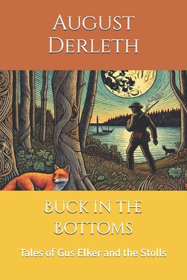 Buck in the Bottoms: Tales of Gus Elker and the...            Book Cover