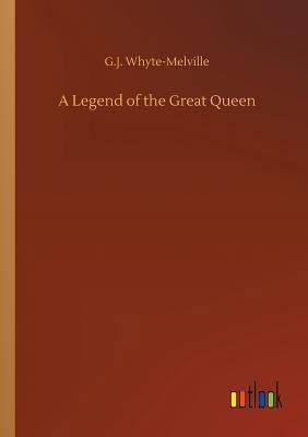 A Legend of the Great Queen 3732656462 Book Cover