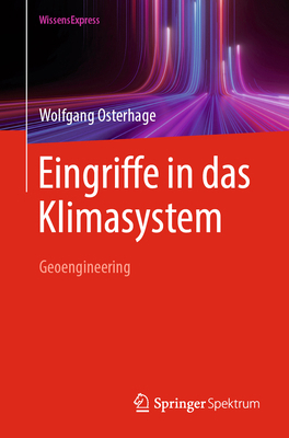 Eingriffe in Das Klimasystem: Geoengineering [German] 3662730103 Book Cover