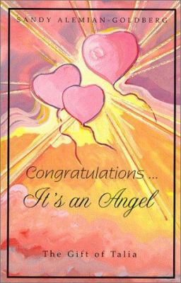 Congratulations-- It's an Angel: The Gift of Talia 0967206502 Book Cover