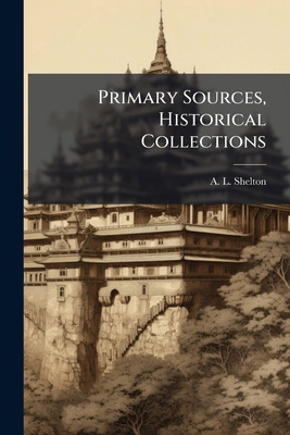 Primary Sources, Historical Collections 1024296032 Book Cover