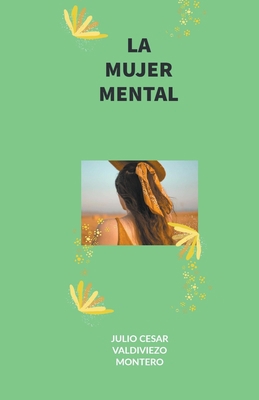 La mujer mental [Spanish] B0CG2N912H Book Cover