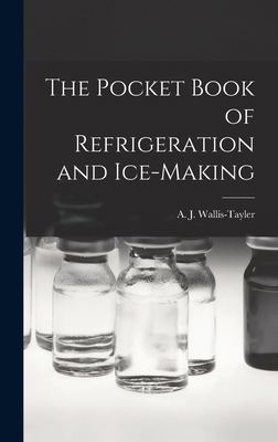 The Pocket Book of Refrigeration and Ice-Making 1016933797 Book Cover
