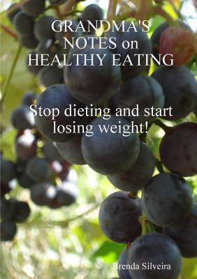 Grandma's Notes on Healthy Eating 0992027144 Book Cover