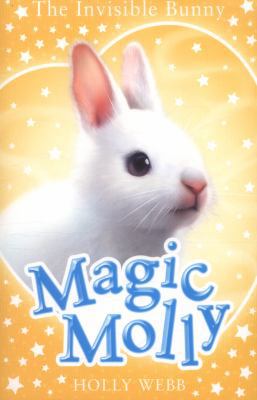 Magic Molly The Invisible Bunny 1407171321 Book Cover