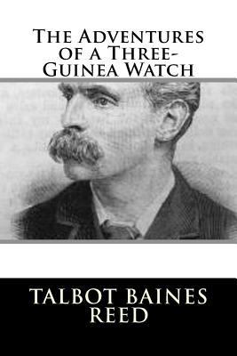The Adventures of a Three-Guinea Watch 1987661117 Book Cover