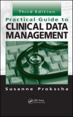 Practical Guide to Clinical Data Management 1439848297 Book Cover