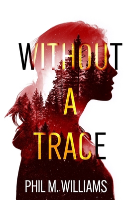 Without a Trace: An Evil Intentions Crime Thriller B0GK1S9DHT Book Cover