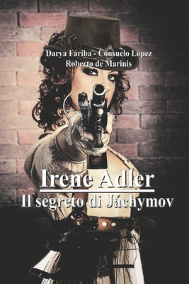 Irene Adler - Il segreto di Jáchymov [Italian] B0BCZY6JJ5 Book Cover