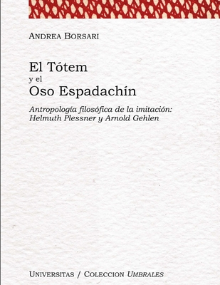 El tótem y el oso espadachín: Antropología filo... [Spanish] 9875720488 Book Cover