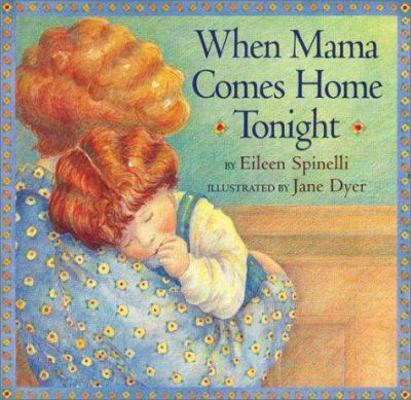 When Mama Comes Home Tonight 0689848978 Book Cover