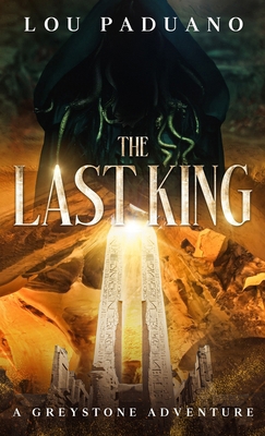 The Last King: A Greystone Adventure 1944965572 Book Cover