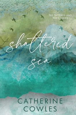 Shattered Sea: A Tattered & Torn Special Edition 1951936302 Book Cover