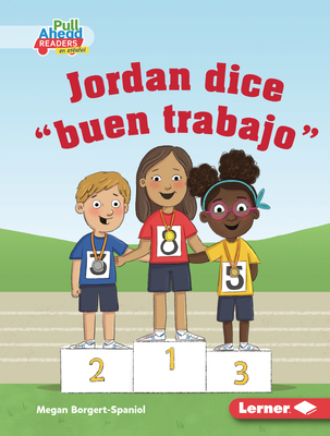 Jordan Dice Buen Trabajo (Jordan Says Good Job) [Spanish] 1728458935 Book Cover