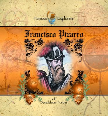 Francisco Pizarro (Famous Explorers) 0823958310 Book Cover