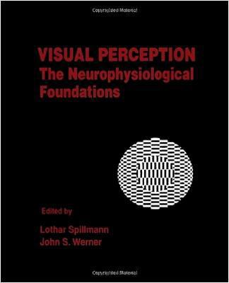 Visual Perception: The Neurophysiological Found... 0126576750 Book Cover