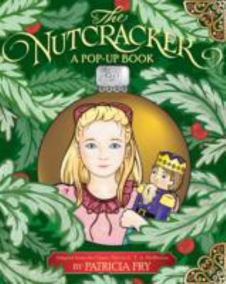 The Nutcracker: A Pop-Up Book: Adapted from the... 0061170607 Book Cover