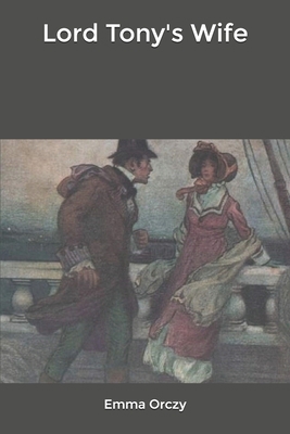 Lord Tony's Wife B0851LS3PG Book Cover
