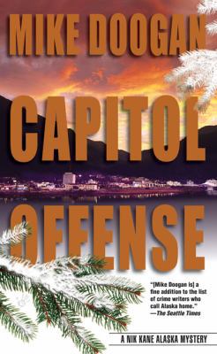 Capitol Offense (A Nik Kane Alaska Mystery) 0425223027 Book Cover