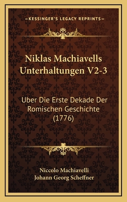 Niklas Machiavells Unterhaltungen V2-3: Uber Di... [German] 1166262952 Book Cover