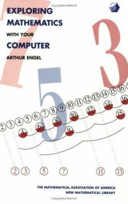 Exploring Mathematics with Your Computer 0883856360 Book Cover