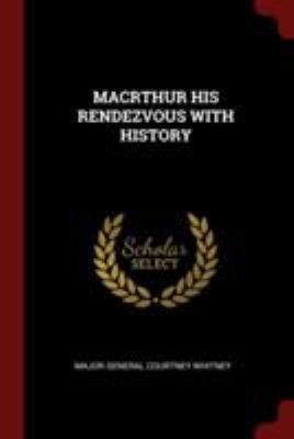 Macrthur His Rendezvous with History 137617541X Book Cover