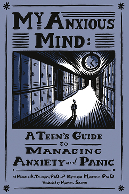 My Anxious Mind: A Teen's Guide to Managing Anx... 1433804506 Book Cover