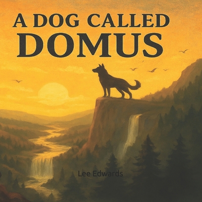 A dog called Domus B0FX62Z4HP Book Cover