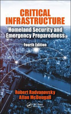 Critical Infrastructure: Homeland Security and ... 1138057797 Book Cover