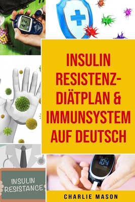 Insulinresistenz-Diätplan & Immunsystem Auf Deu... [German] B08BWGPR4X Book Cover