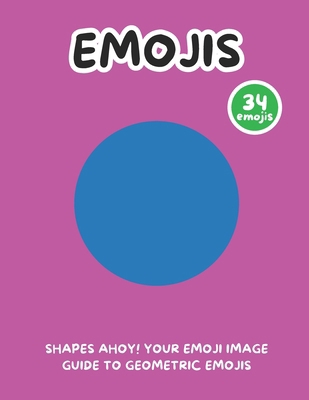 Shapes Ahoy! Your Emoji Image Guide to Geometri... B0F2H5M7JK Book Cover