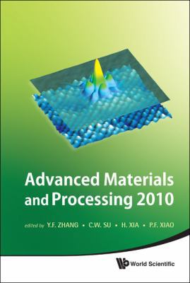 Advanced Materials and Processing 2010 - Procee... 9814322784 Book Cover