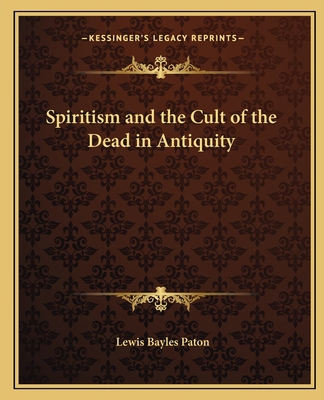 Spiritism and the Cult of the Dead in Antiquity 1162585323 Book Cover