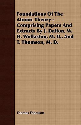 Foundations of the Atomic Theory - Comprising P... 1409767604 Book Cover
