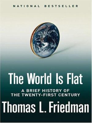 The World Is Flat: A Brief History of the Twent... [Large Print] 078627722X Book Cover