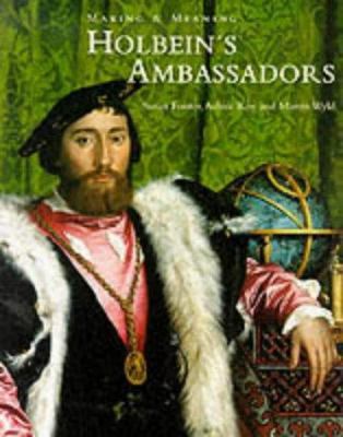 Holbein's Ambassadors : Making and Meaning 1857091736 Book Cover