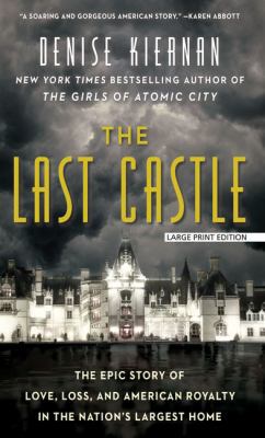 The Last Castle: The Epic Story of Love, Loss, ... [Large Print] 1432848232 Book Cover