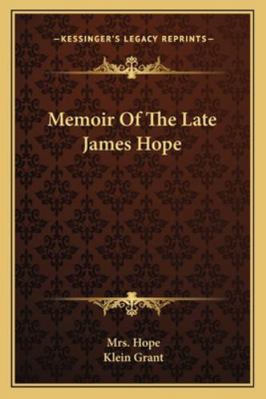 Memoir Of The Late James Hope 1163244333 Book Cover